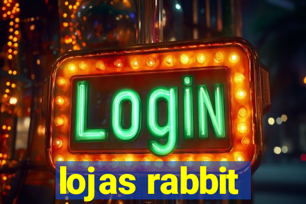 lojas rabbit